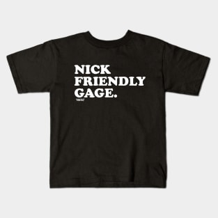 TBT Nick Friendly Gage Kids T-Shirt